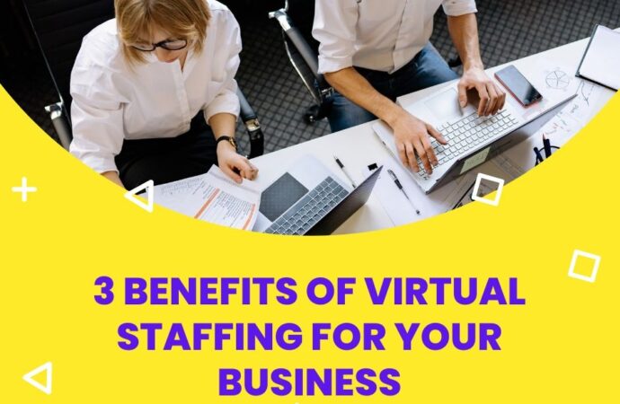 3 Benefits of Virtual Staffing for Your Business